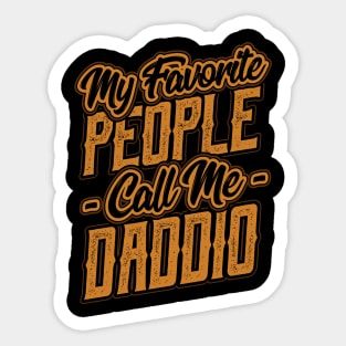 My Favorite People Call Me Daddio Gift Sticker